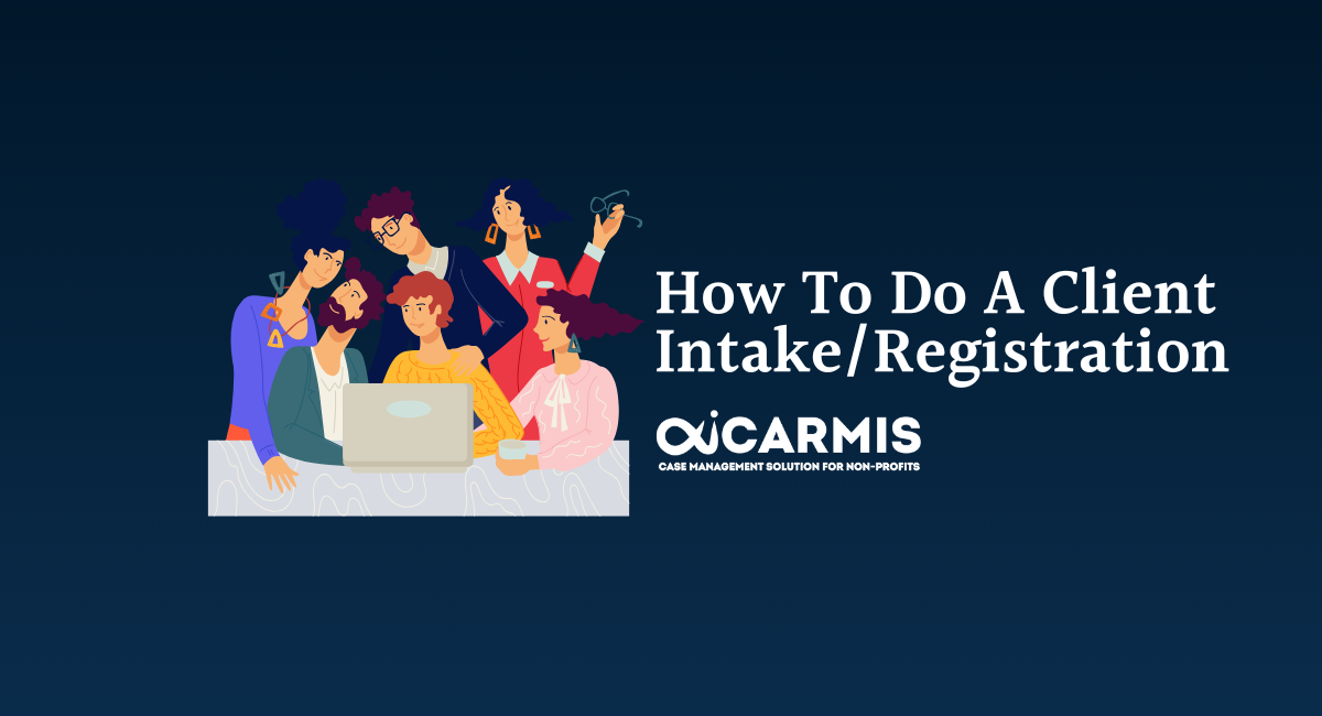 How to do a client intake/registration 📹 - Case Management Solution for ...