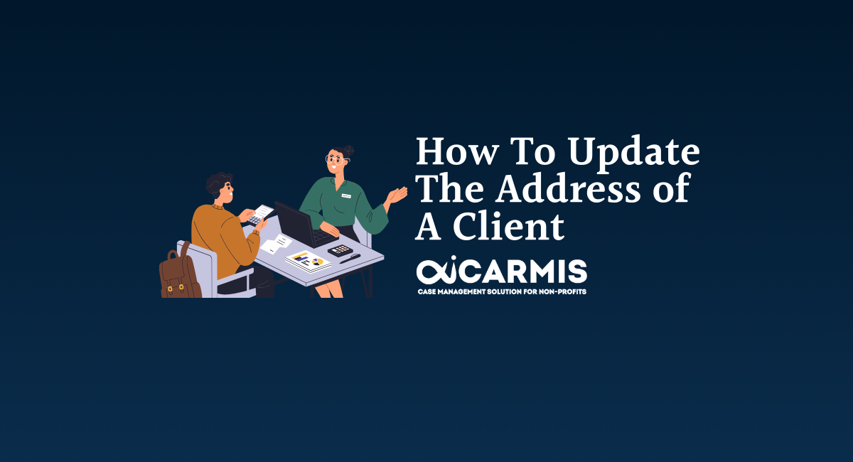 How to update the address of a client - Case Management Solution for ...